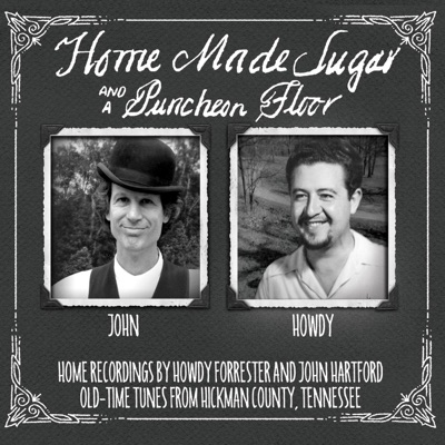 Home Made Sugar and a Puncheon Floor - John Hartford