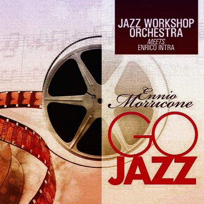 Ennio Morricone Go Jazz (Jazz Workshop Orchestra Meets Enrico Intra)