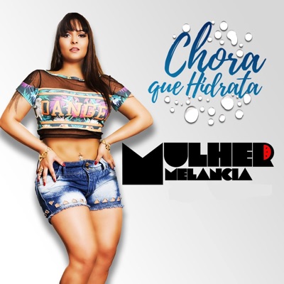 Chora Que Hidrata - Single