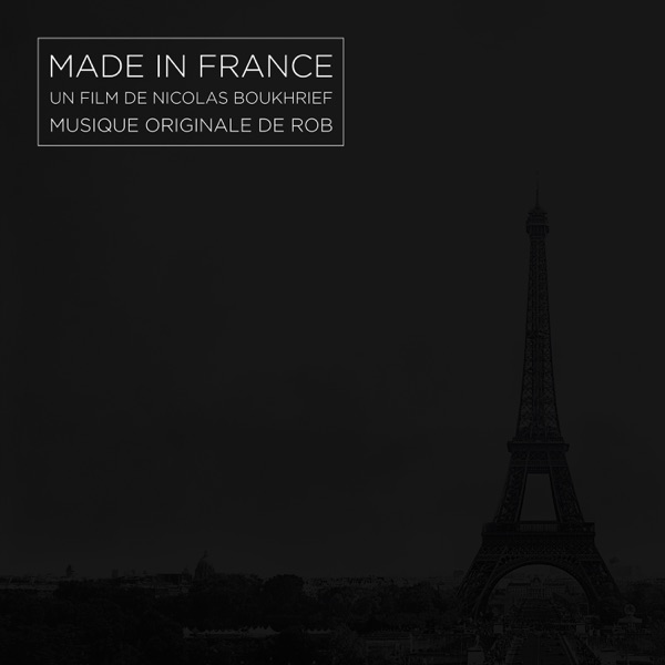 Made in France (Musique originale du film) - Rob