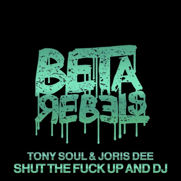 Shut the F**k up and DJ - Single