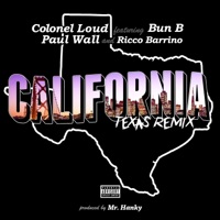 California (Remix) [feat. Bun B, Paul Wall & Ricco Barrino] - Single - Colonel Loud