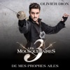 Les Trois Mousquetaires De mes propres ailes (extrait du spectacle « Les 3 Mousquetaires ») De mes propres ailes (extrait du spectacle « Les 3 Mousquetaires ») - Single