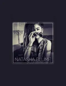 收听 Natasha Blume、观看音乐视频、阅读小传、查看巡演日期等 ！