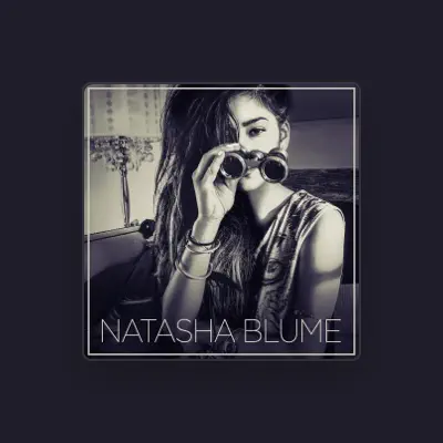 Listen to Natasha Blume, watch music videos, read bio, see tour dates & more!