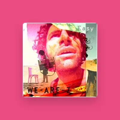 Listen to We-Are-Z, watch music videos, read bio, see tour dates & more!