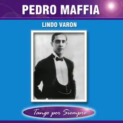 Lindo Varón - Pedro Maffia