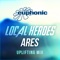 Ares (Uplifting Mix) - Local Heroes lyrics