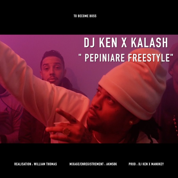 Pépinière (feat. Kalash) - Single - Dj Ken