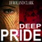 Deep Pride (RC Deep Flu Mix) - DJ Roland Clark lyrics