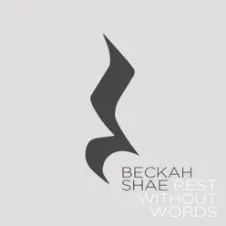 Rest (Without Words) [Instrumental] - Beckah Shae