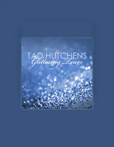 Listen to Tad Hutchens, watch music videos, read bio, see tour dates & more!