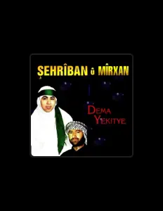 Şehrîban û Mîrxan을(를) 듣고, 뮤직 비디오를 보고, 약력을 읽고, 투어 일정 등을 확인하세요!