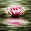 Zen Relaxation: 111 Tracks to Meditation & Yoga, Music Therapy for Inner Balance and Peace of Mind