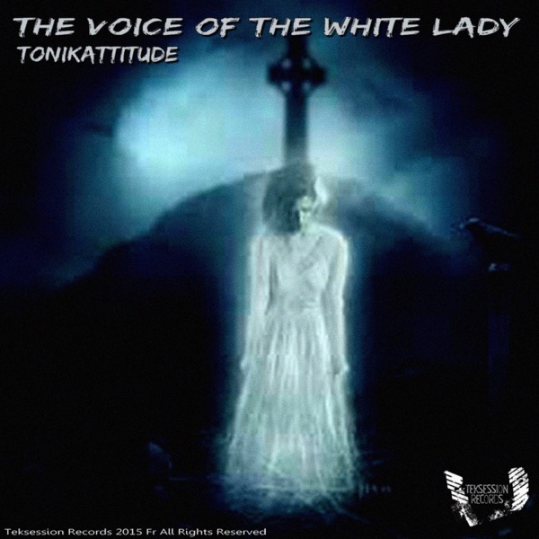 The Voice of the White Lady