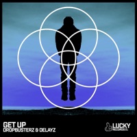 Get Up - Single - Dropbusterz & Delayz