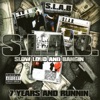 S-Crew Screw (feat. Shyna, Big Pokey & Mr. 3-2) 7 Years and Runnin (S.L.A.B.ed)