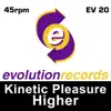Kinetic Pleasure - Higher