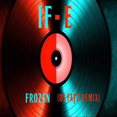 Frozen (feat. If-E) [DJ Fatz Remix] - Single