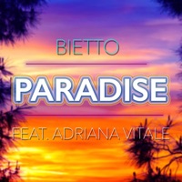 Paradise (feat. Adriana Vitale) - Single - Bietto & Adriana Vitale