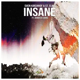 Insane (feat. Jennifer Cooke) - Single by Sven Kirchhof & ST. ELM8 album reviews, ratings, credits