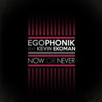 Now or Never (feat. Kevin Ekoman) [Radio Edit]