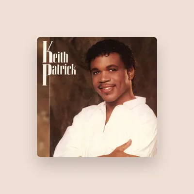 Listen to Keith Patrick, watch music videos, read bio, see tour dates & more!