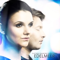 Edelmeer - Es ist mein Traum Dein Traum zu sein