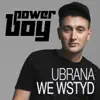 Power Boy - Ubrana we Wstyd