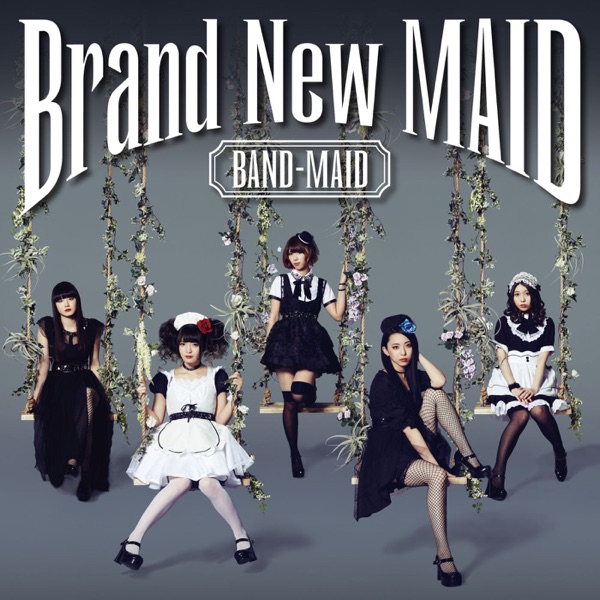 Brand New MAID - BAND-MAID