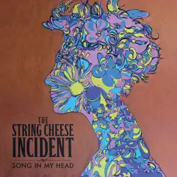 Song in My Head - String Cheese Incident Song in My Head - String Cheese Incident
