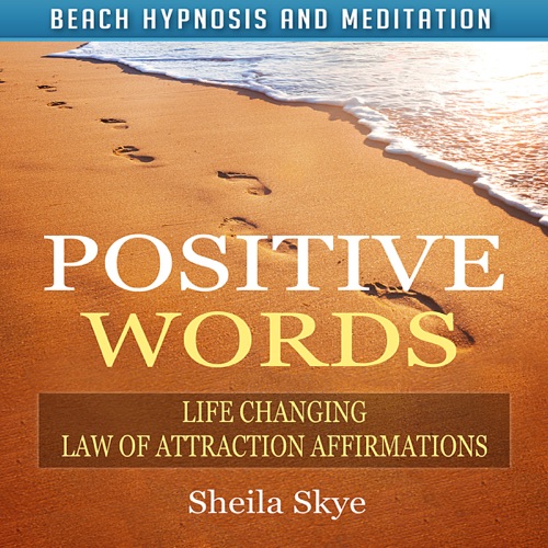 Positive Words: Life Changing Law of Attraction Affirmations via Beach Hypnosis and Meditation cover