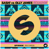Ecuador (Extended Mix) - Sash! & Olly James