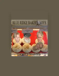 Blue Ridge Bakery Boys dinle, müzik videolarını izle, biyografisini oku, tur tarihlerini ve daha fazlasını gör!