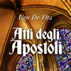 Atti degli Apostoli - Ugo De Vita