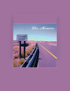 Écoutez Die Menere, regardez des vidéoclips, lisez la biographie, consultez les dates de tournée et plus encore !