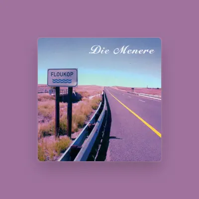 Listen to Die Menere, watch music videos, read bio, see tour dates & more!