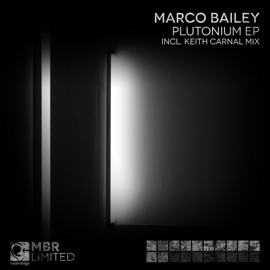 Plutonium (Keith Carnal Remix) Marco Bailey
