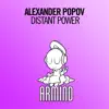 Alexander Popov - Distant Power (Extended Mix)