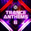 Trance Anthems 6, 2016