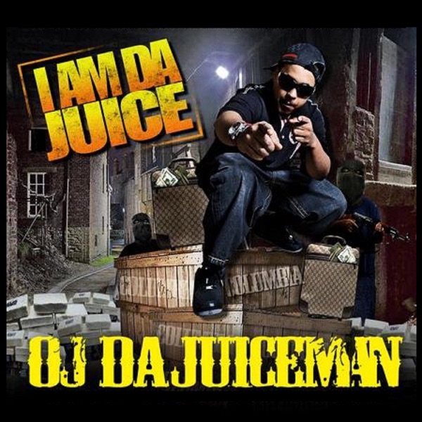 I Am Da Juice - OJ da Juiceman