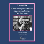 L'uomo dal fiore in bocca: La paura del sonno; Due letti a due - Luigi Pirandello
