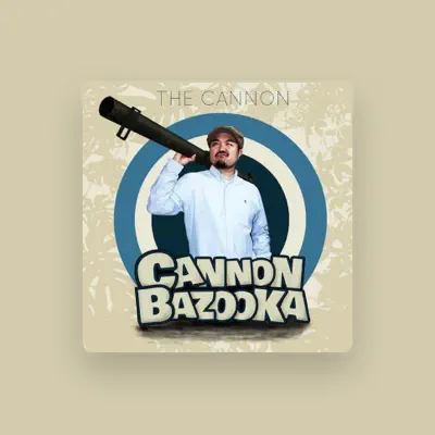 Listen to CANNON BAZOOKA, watch music videos, read bio, see tour dates & more!