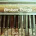 Broken Things song reviews