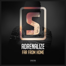 Far from Home Adrenalize