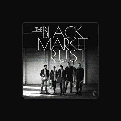 Ouça The Black Market Trust, assista a videoclipes, leia a biografia, veja as datas das turnês e mais!