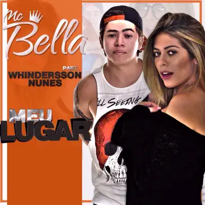 Meu Lugar (feat. Whindersson Nunes) - Single - MC Bella