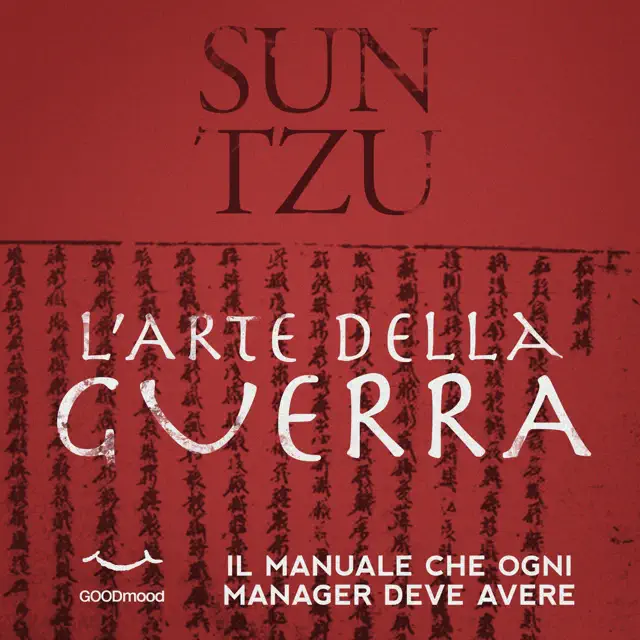 Sun Tzu l'arte della guerra: Il manuale che ogni manager deve avere