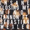 Insane (Losing My Mind) (feat. Sebastian Wexler) - Zannon lyrics