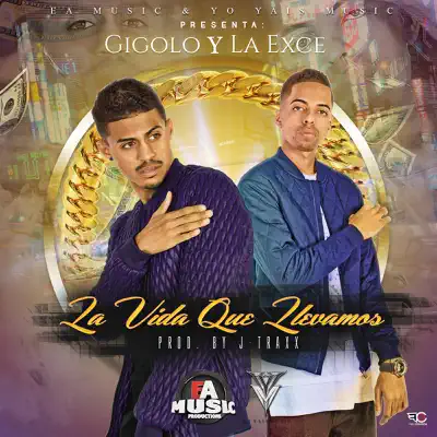 La Vida Que Llevamos - Single - Gigolo & La Exce